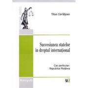 Succesiunea statelor in dreptul international - titus corlatean