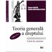 Teoria generala a dreptului. Caiet de seminar – Simona Cristea, Claudiu Munteanu-Jipescu librariadelfin.ro imagine 2022