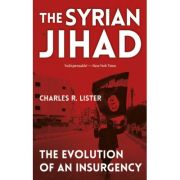 The Syrian Jihad – Charles Lister librariadelfin.ro imagine 2022