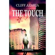 The Touch – Cliff Azaria Beletristica. Literatura Universala. Romane imagine 2022