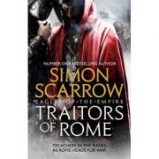 Traitors of Rome (Eagles of the Empire 18) – Simon Scarrow Carte straina imagine 2022