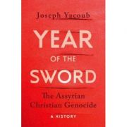 Year of the Sword – Joseph Yacoub librariadelfin.ro