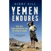Yemen Endures – Ginny Hill Carte straina. Literatura imagine 2022