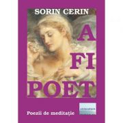 A fi poet - sorin cerin