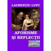 Aforisme si reflectii – Laurentiu Lupu librariadelfin.ro