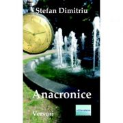 Anacronice - Stefan Dimitriu
