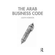 Arab Business Code – Judith Hornok Stiinte. Stiinte Economice. Management imagine 2022