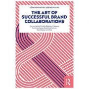 Art of Successful Brand Collaborations – Geraldine Michel, Reine Willing librariadelfin.ro