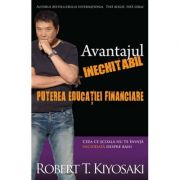Avantajul inechitabil. Puterea educatiei financiare – Robert T. Kiyosaki de la librariadelfin.ro imagine 2021