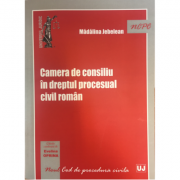 Camera de consiliu in dreptul procesual civil roman - Evelina Oprina, Madalina Jebelean