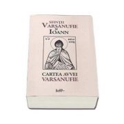 Cartea Avvei Varsanufie - Sfintii Varsanufie si Ioann