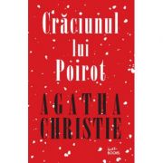 Craciunul lui Poirot – Agatha Christie Beletristica. Literatura Universala. Politiste imagine 2022