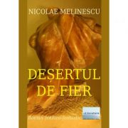 Desertul de fier – Nicolae Melinescu librariadelfin.ro imagine 2022