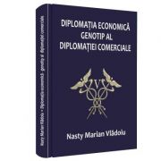 Diplomatia economica, genotip al diplomatiei comerciale - nasty marian vladoiu