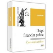 Drept financiar public – Cristina Onet librariadelfin.ro imagine 2022 cartile.ro