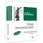 Drept procesual penal. Volumul II – Anca-Lelia Lorincz de la librariadelfin.ro imagine 2021