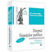 Dreptul finantelor publice. volumul i. drept financiar - mircea stefan minea, cosmin flavius costas