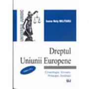 Dreptul Uniunii Europene. Editia a II-a – Ioana Nely Militaru de la librariadelfin.ro imagine 2021