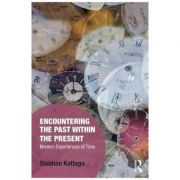Encountering the Past within the Present – Siobhan Kattago librariadelfin.ro