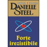 Forte irezistibile – Danielle Steel de la librariadelfin.ro imagine 2021