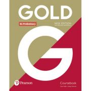 Gold B1 Preliminary Student Book, 2nd Edition – Clare Walsh, Lindsay Warwick librariadelfin.ro