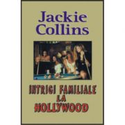 Intrigi familiale la Hollywood - Jackie Collins imagine libraria delfin 2021