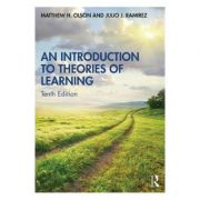 Introduction to Theories of Learning – Matthew H. Olson, Julio J. Ramirez librariadelfin.ro