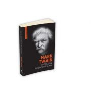 Mark Twain. Capitole din autobiografia mea – Mark Twain Beletristica. Literatura Universala. Memorialistica imagine 2022