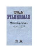 Memorii si Jurnale. Volumul 2. 1940-1952 – Wilhelm Filderman de la librariadelfin.ro imagine 2021