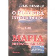O picatura intr-un ocean sau mafia retrocedarilor - Iuliu Stanciu