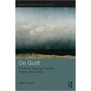 On Guilt – John Carroll librariadelfin.ro poza 2022