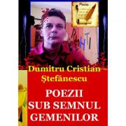 Poezii sub semnul gemenilor - dumitru cristian stefanescu