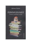 Psihosociologice. Panseuri, panselute si scaie - Septimiu Chelcea