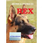 Rex – Monica Patriciu Beletristica.