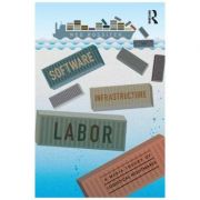Software, Infrastructure, Labor – Ned Rossiter de la librariadelfin.ro imagine 2021