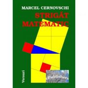 Strigat matematic - Marcel Cernovschi