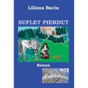 Suflet pierdut – Liliana Baciu librariadelfin.ro