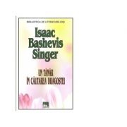 Un tanar in cautarea dragostei - isaac bashevis singer