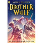 Brother Wulf – Joseph Delaney librariadelfin.ro