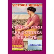 Cenusa verii. editie bilingva romana-franceza - victoria milescu