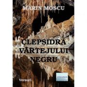 Clepsidra vartejului negru - marin moscu