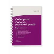Codul penal. codul de procedura penala. legile de executare. actualizat 10 mai 2020, spiralat