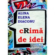 Crima de idei - alina elena diaconu