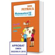 Culegere de Matematica pentru clasa a II-a. Exercitii, probleme, teste – Ion Petrica Auxiliare scolare. Auxiliare Clasa a 2-a. Matematica si explorarea mediului Clasa 2. Set Semestrul I + Semestrul II Clasa 2 imagine 2022