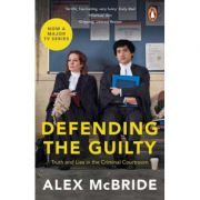 Defending the Guilty – Alex McBride librariadelfin.ro imagine 2022