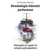 Deontologia liderului performant - Gheorghe Aradavoaice imagine libraria delfin 2021