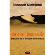 Dincolo de bine si de rau – Friedrich Nietzsche Stiinte. Stiinte Umaniste. Filosofie imagine 2022