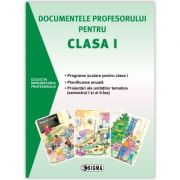 Documentele profesorului pentru clasa 1 (2015-2016). programe scolare pentru clasa 1, planificare anuala, proiectari ale unitatilor tematice