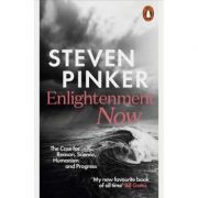 Enlightenment Now. The Case for Reason, Science, Humanism, and Progress – Steven Pinker librariadelfin.ro poza 2022