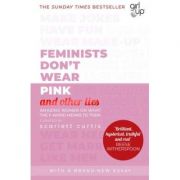 Feminists don't wear pink - scarlett curtis
